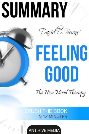 Book cover of David D. Burns’ Feeling Good: The New Mood Therapy | Summary