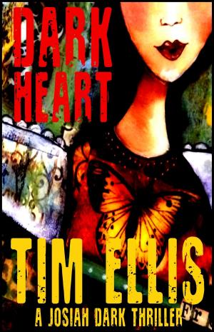 Cover of the book Dark Heart (Josiah Dark #2) by Tim Ellis