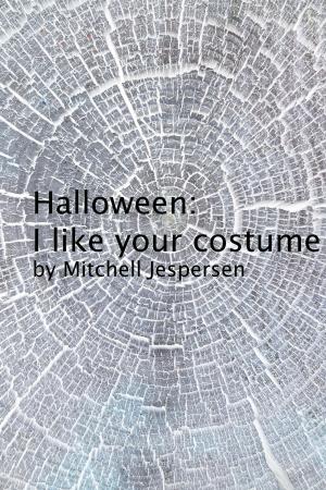 Cover of the book "Halloween: 'I Like Your Costume'" by NeNe Capri