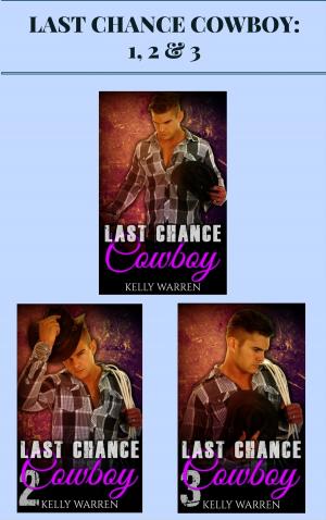 Cover of the book Last Chance Cowboy: 1, 2 & 3 by Larissa Reinhart