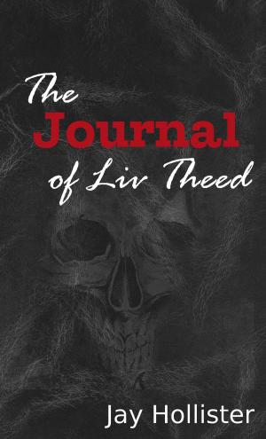Cover of the book The Journal of Liv Theed by R.M. James