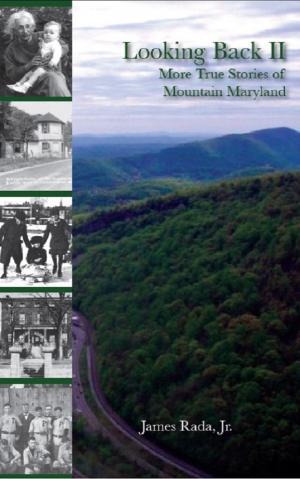 Book cover of Looking Back II: More True Stories of Mountain Maryland