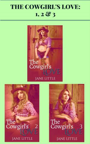 bigCover of the book The Cowgirl's Love: 1, 2 & 3 by 