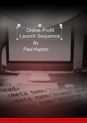 Cover of the book Online Profit Launch Sequence by Graham Williams, Dorian Haarhof