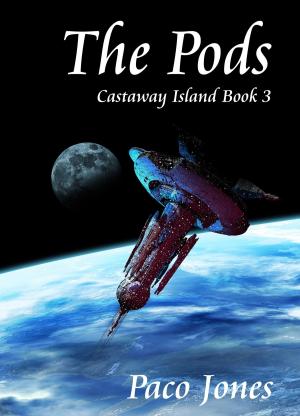 Cover of the book The Pods: Castaway Island Book 3 by C Harrison
