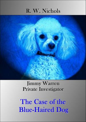 Cover of the book The Case of the Blue-Haired Dog by Todd Borg