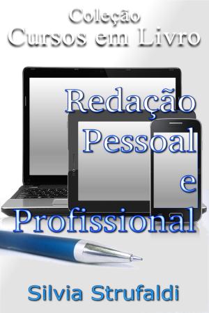 Cover of the book Redação Pessoal e Profissional by Silvia Strufaldi