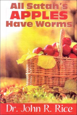 Cover of the book All Satan's Apples Have Worms by Ed Dunlop