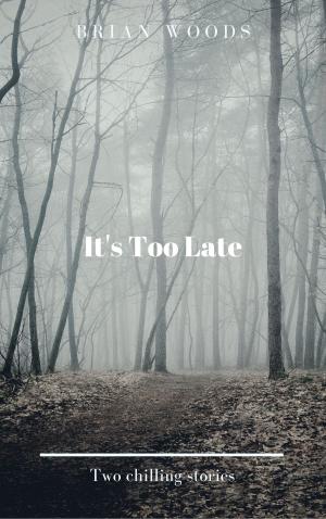Book cover of It's Too Late
