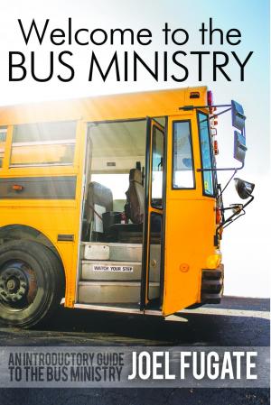 Cover of the book Welcome to the Bus Ministry by Bernard Palmer