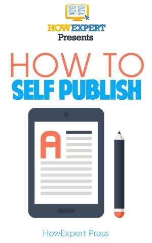 Cover of the book How To Self Publish by HowExpert