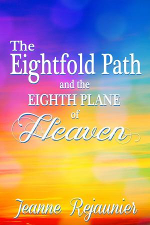 Book cover of The Eightfold Path and the 8th Plane of Heaven