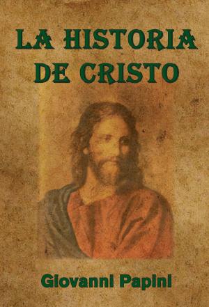 Cover of the book La historia de Cristo by Inazo Nitobe