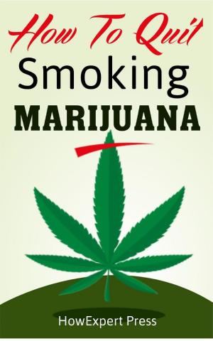 Cover of the book How To Quit Smoking Marijuana by T.S. Christensen