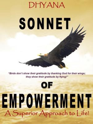 Cover of the book Sonnet of Empowerment: A Superior Approach to Life by James Bars