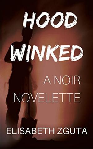 Cover of the book Hoodwinked: A Noir Novelette by Mari Ann Caudill