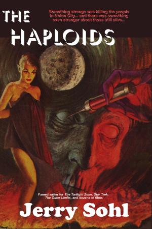 Cover of the book The Haploids by Ben Bova, A.J. Austin
