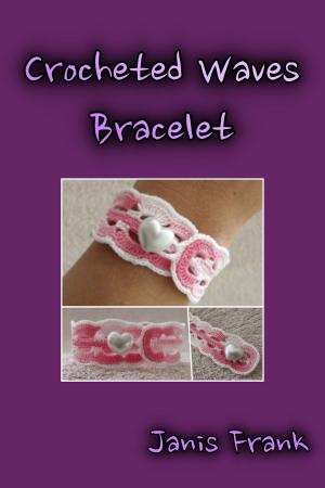 Cover of the book Crocheted Waves Bracelet by Weeyaa Gurwell