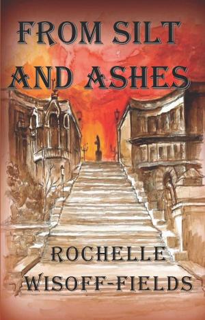Cover of the book From Silt and Ashes by Pamela Malz