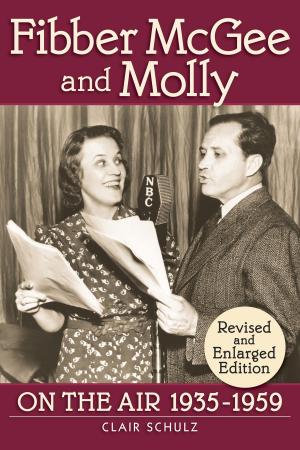 Cover of the book Fibber McGee and Molly: On the Air 1935-1959: Revised and Enlarged Edition by Wesley Hyatt