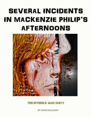 Cover of the book Several Incidents in Mackenzie Philip’s Afternoons by David Halliday