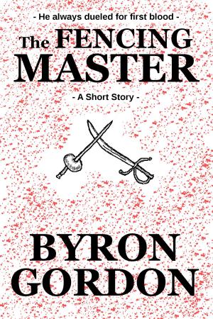 Cover of the book The Fencing Master by Byron Gordon