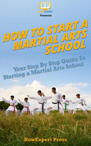 Cover of the book How To Start A Martial Arts School by HowExpert