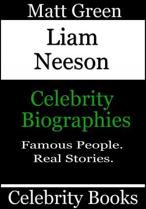 bigCover of the book Liam Neeson: Celebrity Biographies by 