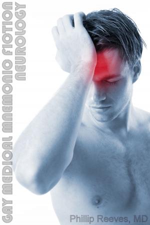 Cover of Gay Medical Mnemonic Fiction: Neurology