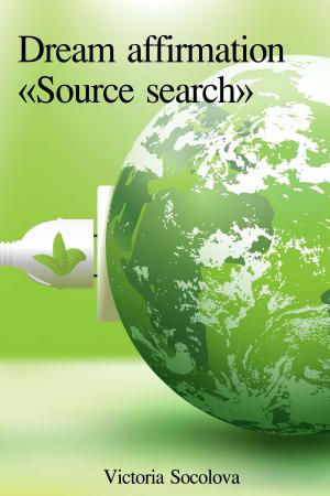 Book cover of Dream affirmation «Source search»