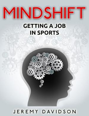 Cover of the book Mindshift: Getting A Job In Sports by Terry Pile