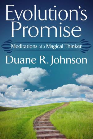 Cover of the book Evolution's Promise: Meditations of a Magical Thinker by Rudi London