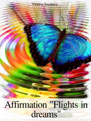 Book cover of Affirmation "Flights in Dreams"