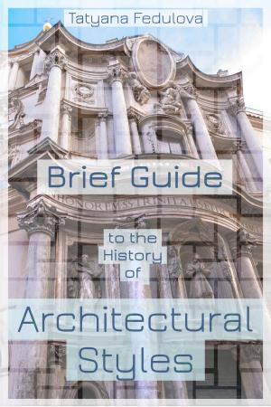 Cover of the book Brief Guide to the History of Architectural Styles by Tatyana Fedulova