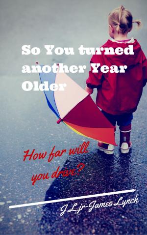 Cover of the book So You Turned Another Year Older by Joshua Strachan