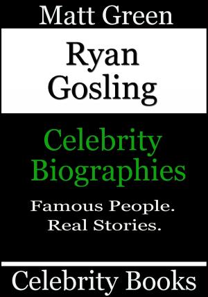 Cover of Ryan Gosling: Celebrity Biographies