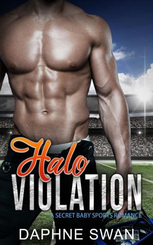 Cover of the book Halo Violation: A Secret Baby Sports Romance by C.A. Huggins