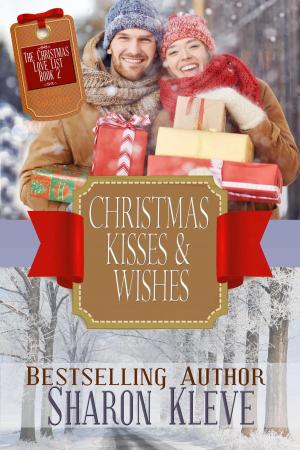 Cover of the book Christmas Kisses & Wishes by Sharon Kleve