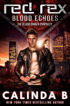 Cover of the book Red Rex: Blood Echoes by Calinda B