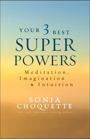 Cover of the book Your 3 Best Super Powers by Carol Ritberger, Ph.D.