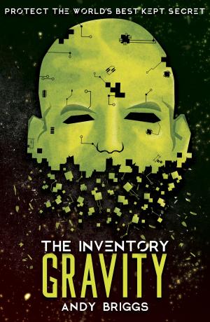 Cover of the book The Inventory 2: Gravity by Sue Mongredien