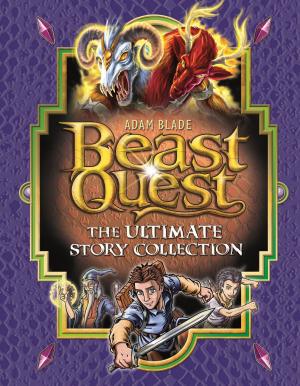 Cover of the book Beast Quest: The Ultimate Story Collection by Benjamin J. Myers