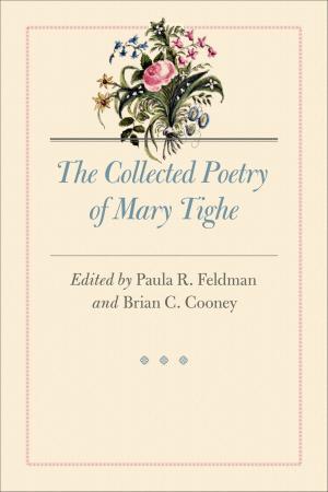 Cover of the book The Collected Poetry of Mary Tighe by Jaimie Bleck