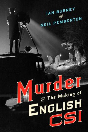 Cover of the book Murder and the Making of English CSI by Mott T. Greene