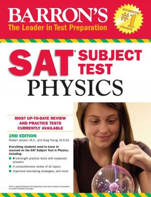 Cover of the book Barron's SAT Subject Test Physics by Liz Albero, Chris Dowhan, Dan Kaufman, Adrienne Dowhan