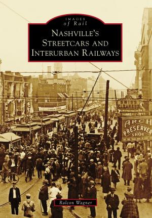 Cover of the book Nashville's Streetcars and Interurban Railways by Bill Cotter, Bill Young