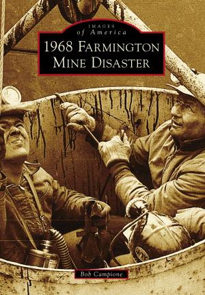 Cover of the book 1968 Farmington Mine Disaster by Rusty Tagliareni, Christina Mathews