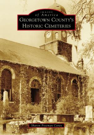 Cover of the book Georgetown County's Historic Cemeteries by Susan L. Glen, Warrenton-Hammond Historical Society