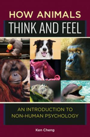 Cover of the book How Animals Think and Feel: An Introduction to Non-Human Psychology by 
