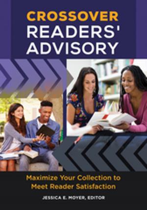 Cover of the book Crossover Readers' Advisory: Maximize Your Collection to Meet Reader Satisfaction by David E. Newton